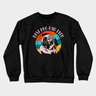 BEST PUG DAD EVER Crewneck Sweatshirt